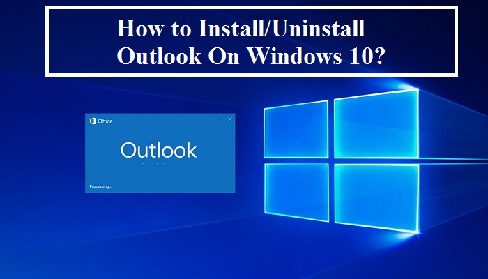 How to Remove Outlook from Windows 10?